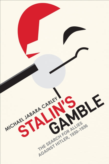 Book cover of: Stalin's Gamble. By: Michael Jabara Carley