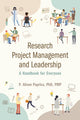 Book cover of: Research Project Management and Leadership. By: P. Alison Paprica