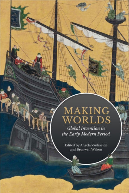 Book cover of: Making Worlds. By: Angela Vanhaelen