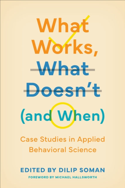 Book cover of: What Works, What Doesn't (and When). By: Dilip Soman