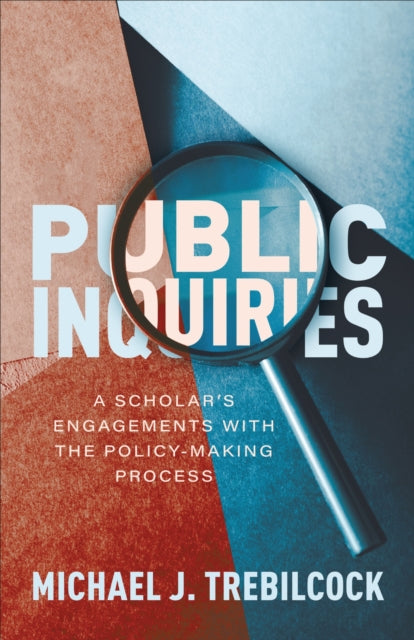 Book cover of: Public Inquiries. By: Michael J. Trebilcock