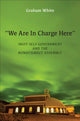 Book cover of: “We Are in Charge Here”. By: Graham White