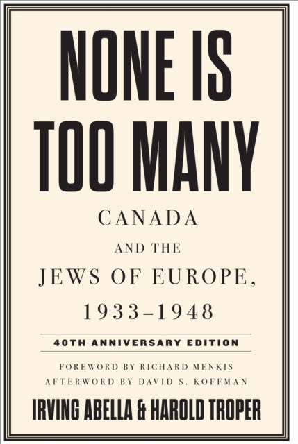 Book cover of: None Is Too Many. By: Irving Abella