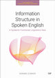 Book cover of: Information Structure in Spoken English. By: Gerard O'Grady