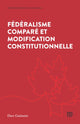 Book cover of: Federalisme Compare Et Modification Constitutionnelle