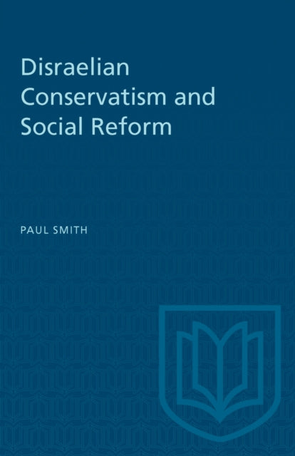 Book cover of: Disraelian Conservatism and Social Reform. By: SMITH