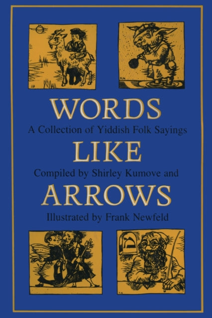 Book cover of: Words Like Arrows. By: Kumove NEWFELD
