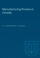 Book cover of: Manufacturing Process in Canada. By: Graham LIVINGSTON