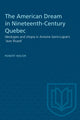 Book cover of: American Dream in Nineteenth-Century Quebec. By: Robert Major