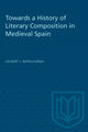 Book cover of: Towards a History of Literary Composition in Medieval Spain. By: NEPAULSINGH