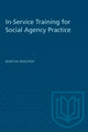 Book cover of: In-Service Training for Social Agency Practice. By: MOSCROP