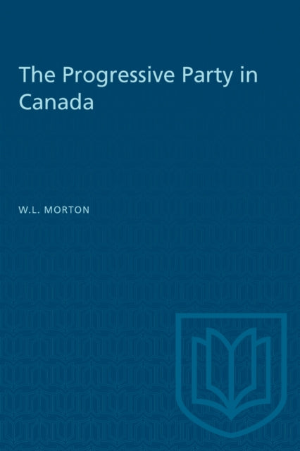 Book cover of: Progressive Party in Canada. By: MORTON