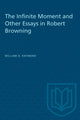 Book cover of: Infinite Moment and Other Essays in Robert Browning. By: RAYMOND