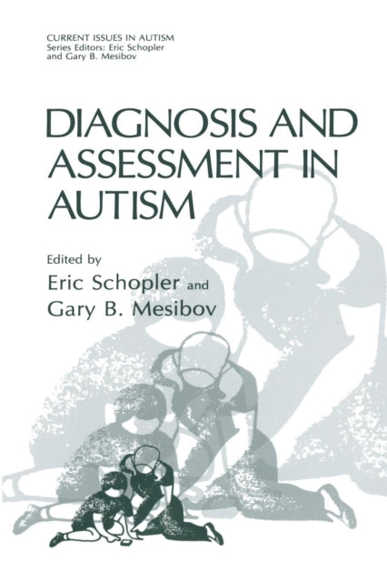 Book cover of: Diagnosis and Assessment in Autism. By: Eric Schopler