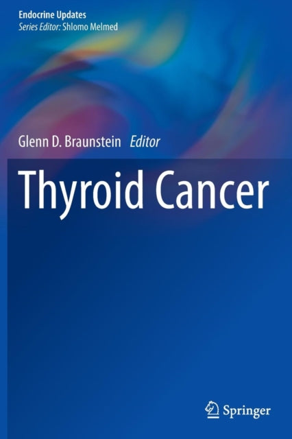 Book cover of: Thyroid Cancer. By: Glenn D. Braunstein