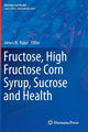 Book cover of: Fructose, High Fructose Corn Syrup, Sucrose and Health. By: James M. Rippe