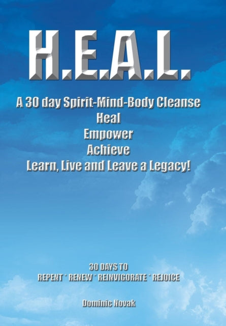 Book cover of: H.E.A.L. a 30 Day Spirit-Mind-Body Cleanse