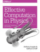 Book cover of: Effective Computation in Physics. By: Anthony Scopatz