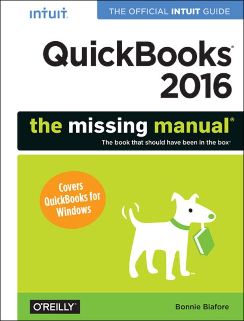 Book cover of: QuickBooks 2016: The Missing Manual. By: Bonnie Biafore