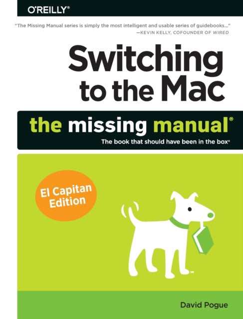 Book cover of: Switching to the Mac: The Missing Manual, El Capitan Edition. By: David Pogue