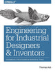 Book cover of: Engineering for Industrial Designers and Inventors. By: Thomas Ask