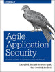 Book cover of: Agile Application Security. By: Laura Bell