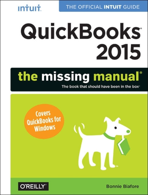 Book cover of: Quickbooks 2015: The Missing Manual. By: Bonnie Biafore