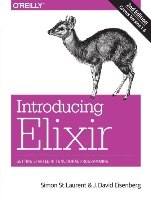 Book cover of: Introducing Elixir, 2e. By: Simon St.Laurent