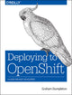 Book cover of: Deploying to OpenShift. By: Graham Dumpleton