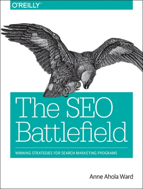 Book cover of: SEO Battlefield. By: Anne Ahola Ward