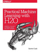 Book cover of: Practical Machine Learning with H20