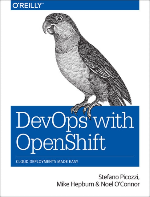Book cover of: DevOps with OpenShift. By: Stefano Picozzi