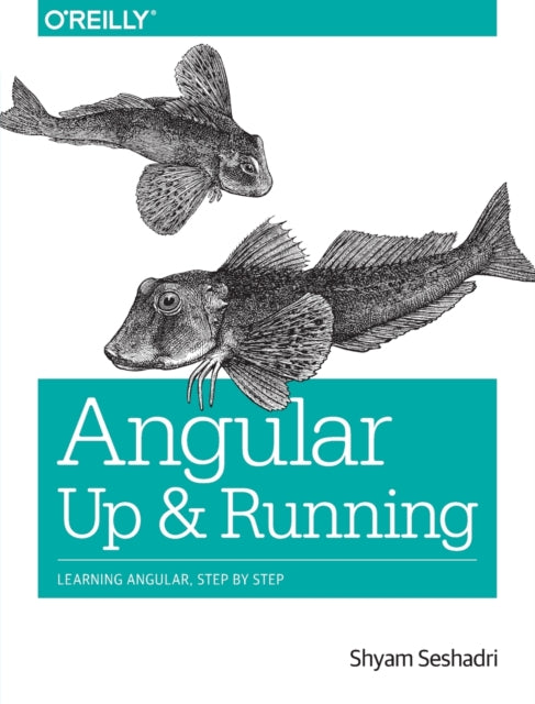 Book cover of: Angular: Up and Running. By: Shyam Seshadri