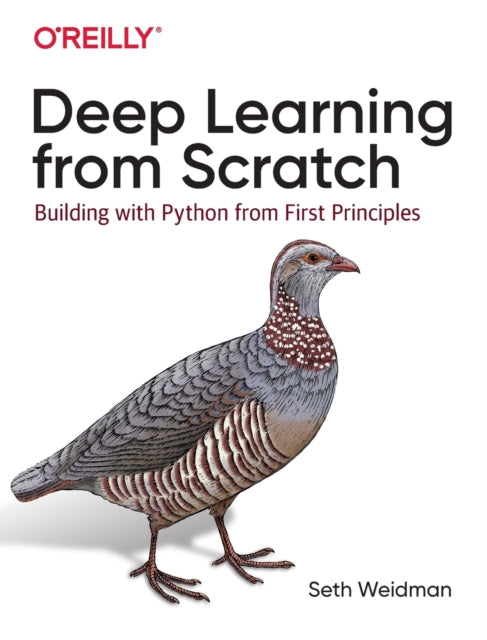 Book cover of: Deep Learning from Scratch. By: Seth Weidman