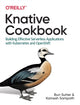 Book cover of: Knative Cookbook. By: Burr Sutter
