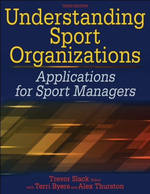 Book cover of: Understanding Sport Organizations. By: Trevor Slack