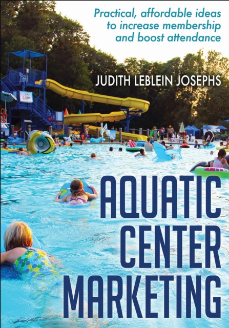 Book cover of: Aquatic Center Marketing. By: Judith Leblein Josephs