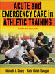 Book cover of: Acute and Emergency Care in Athletic Training. By: Michelle A. Cleary