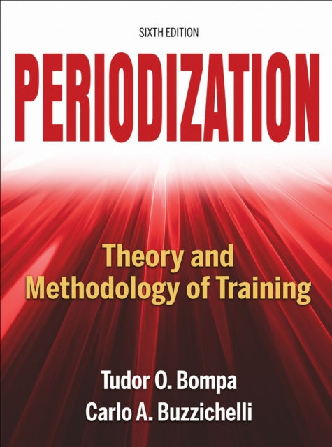Periodization, Theory and Methodology of Training 9781492544807 Tudor O. Bompa