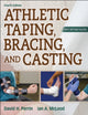 Book cover of: Athletic Taping, Bracing, and Casting, 4th Edition with Web Resource. By: David H. Perrin