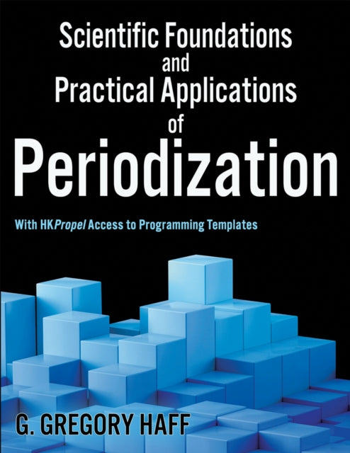 Book cover of: Scientific Foundations and Practical Applications of Periodization. By: G. Gregory Haff