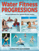 Book cover of: Water Fitness Progressions. By: Christine Alexander