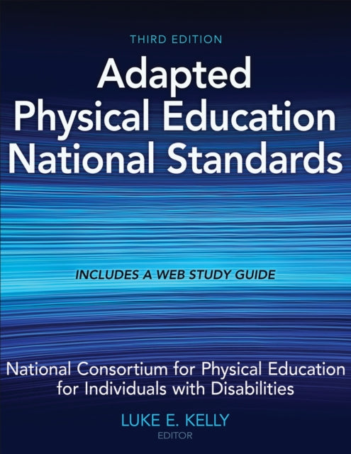 Book cover of: Adapted Physical Education National Standards. By: National Consortium for Physical Education for Individuals with Disabilities (U.S.) Staff