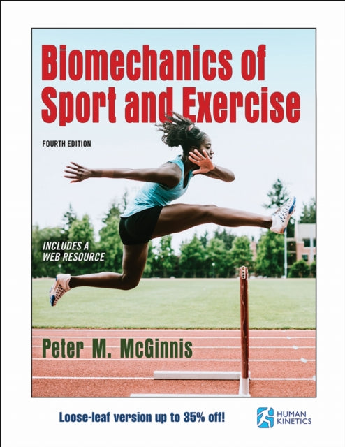 Book cover of: Biomechanics of Sport and Exercise. By: Peter McGinnis