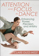 Book cover of: Attention and Focus in Dance. By: Clare Guss-West