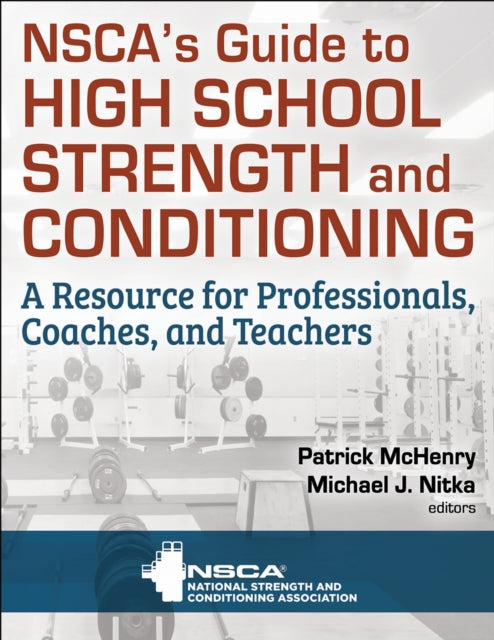Book cover of: NSCA's Guide to High School Strength and Conditioning. By: NSCA -National Strength & Conditioning Association