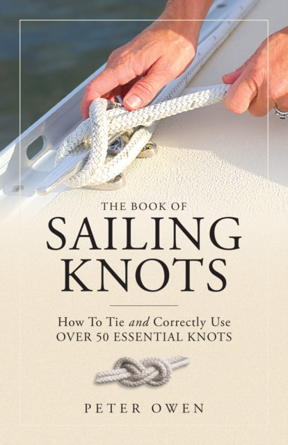 Book cover of: Book of Sailing Knots. By: Peter Owen