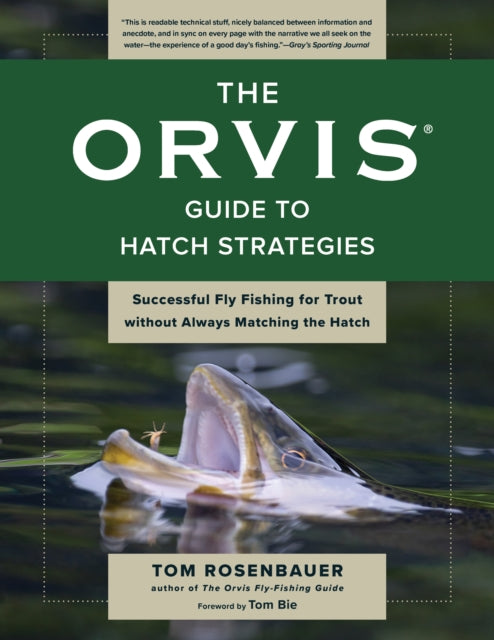 Book cover of: Orvis Guide to Hatch Strategies. By: Tom Rosenbauer