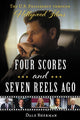 Book cover of: Four Scores and Seven Reels Ago. By: Dale Sherman