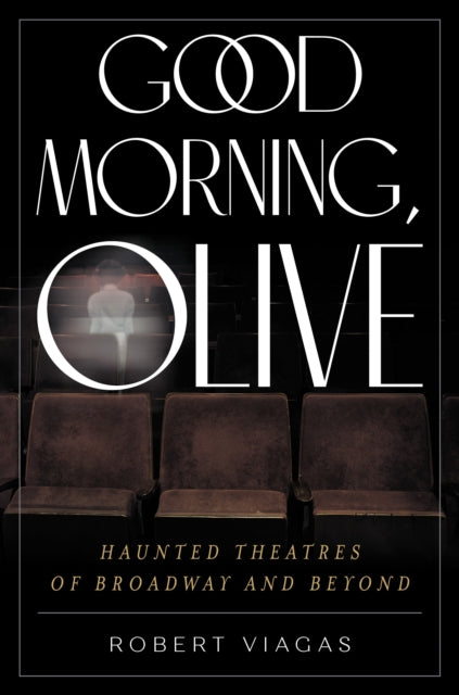 Book cover of: Good Morning, Olive. By: Robert Viagas
